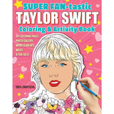 TAYLORS SWIFT SUPER FAN-TASTIC COLORING AND ACTIVITY BOOK