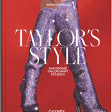 TAYLORS STYLE - THE GREAT TAYLOR SWIFT STYLE BOOK